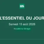 Sénégal : les enjeux majeurs de ce samedi 15 août 2026